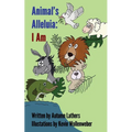 Animal's Alleluia: I Am