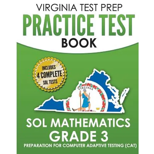 VIRGINIA TEST PREP Practice Test Book SOL Mathematics Grade 3: Includes Four SOL Math Practice Tests