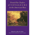 French Fur Traders and Voyageurs in the American West