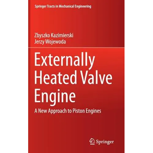 Externally Heated Valve Engine: A New Approach to Piston Engines