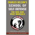 Charles Nelson's School Of Self-defense: The Red and Gray Manuals