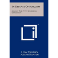 In Defense of Marxism: Against the Petty Bourgeois Opposition