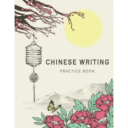 Chinese Writing Practice Book: X-Style Learning Education Chinese Language Writing Notebook Writing Skill Workbook Study Teach 120 Pages Size 8.5x11 I