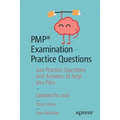 Pmp(r) Examination Practice Questions: 400 Practice Questions and Answers to Help You Pass