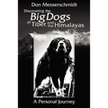 Big Dogs of Tibet and the Himalayas