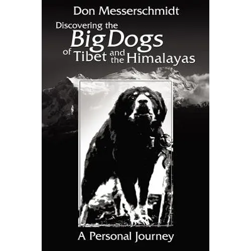 Big Dogs of Tibet and the Himalayas