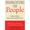 Organizations for People: Caring Cultures, Basic Needs, and Better Lives