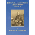 John William Burgon, A Biography, Volume II