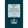 Royalty for Commoners. the Complete Known Lineage of John of Gaunt, Son of Edward III, King of England, and Queen Philippa. Fourth Edition