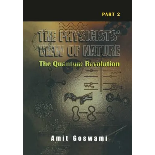 The Physicists' View of Nature Part 2: The Quantum Revolution