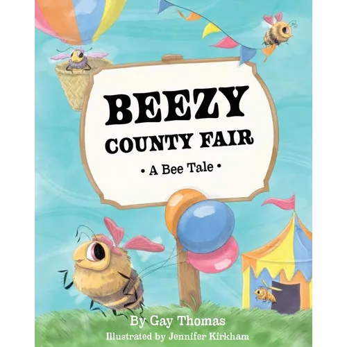 Beezy County Fair: A Bee Tale