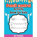 Pencil Control Activity Book for Kids: Activity Pages for Toddlers, Pencil Control, Learn How to Draw for Kids, Large Print Pencil Control Book