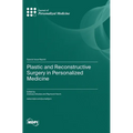 Plastic and Reconstructive Surgery in Personalized Medicine