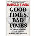 Good Times, Bad Times: The Explosive Inside Story of Rupert Murdoch