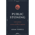 Public Stoning: God's Design for a Nation Without Prisons