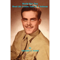 World War Two - Real Life Events Told by a Veteran