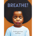 Breathe!: A Children's Guide to Feelings
