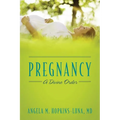 Pregnancy: A Divine Order