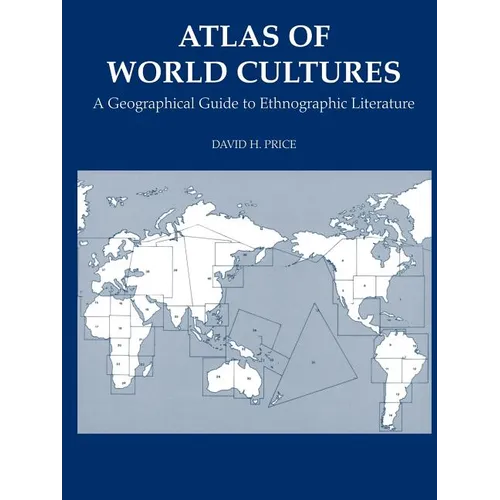 Atlas of World Cultures: A Geographical Guide to Ethnographic Literature