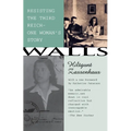 Walls: Resisting the Third ReichùOne Woman's Story
