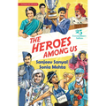 The Heroes Among Us: 25 Extraordinary Indians