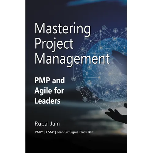 Mastering Project Management: PMP and Agile for Leaders