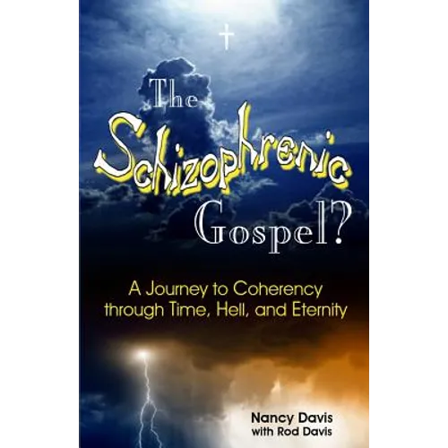 The Schizophrenic Gospel