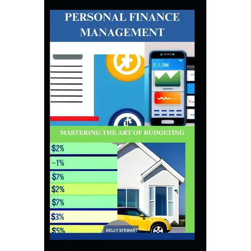 Personal Finance Management: Mastering The Art of Budgeting