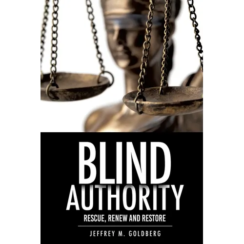 Blind Authority: Rescue, Renew and Restore