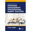 The Sensible Guide to Program Management Professional (Pgmp)(R) Success