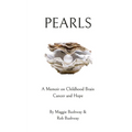 Pearls: A Memoir on Childhood Brain Cancer and Hope