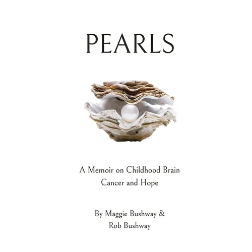 Pearls: A Memoir on Childhood Brain Cancer and Hope