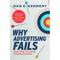 Why Advertising Fails: And How to Make Yours Succeed
