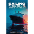 Sailing Through Life On The High Seas
