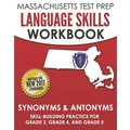 MASSACHUSETTS TEST PREP Language Skills Workbook Synonyms & Antonyms: Skill-Building Practice for Grade 3, Grade 4, and Grade 5