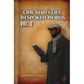 One Man's Life In Spoken Words: Vol. 1