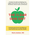 The Clear Skin Diet: Unlocking the Secret Link Between Food Sensitivities and Skin Health