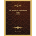 The Art Of The Handwriting Expert (1900)