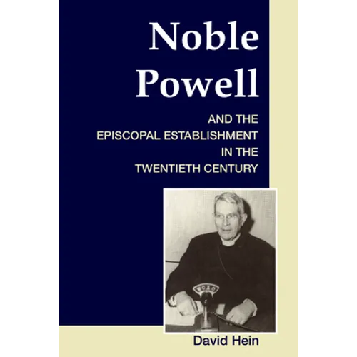 Noble Powell and the Episcopal Establishment in the Twentieth Century