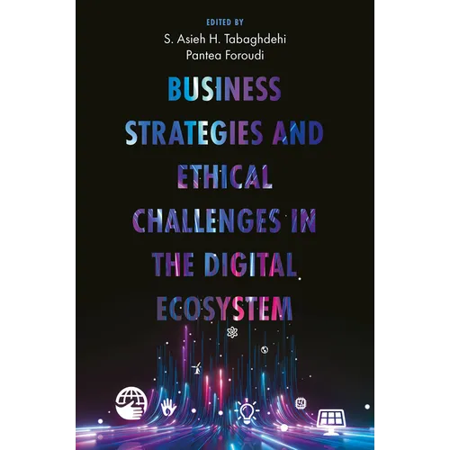 Business Strategies and Ethical Challenges in the Digital Ecosystem
