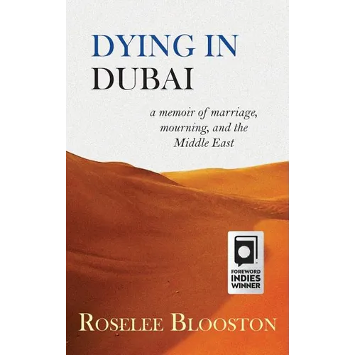 Dying in Dubai: a memoir of marriage, mourning and the Middle East