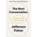 The Next Conversation: Argue Less, Talk More