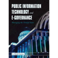 Public Information Technology and E-Governance: Managing the Virtual State: Managing the Virtual State