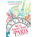 We'll Always Have Paris: A Mother/Daughter Memoir