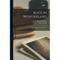 Alice in Wonderland: A Play for Children in Three Acts