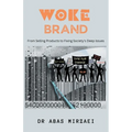 Woke Brand: From Selling Products to Fixing Society's Deep Issues
