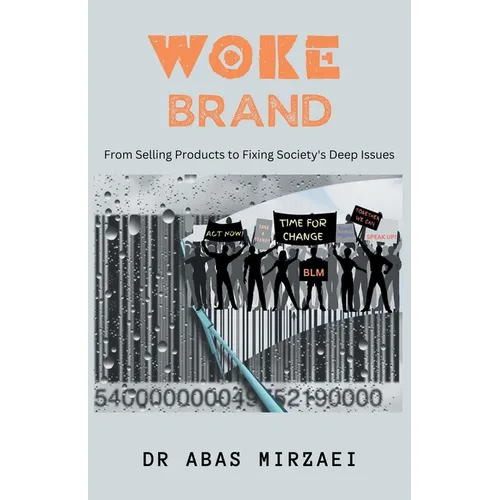 Woke Brand: From Selling Products to Fixing Society's Deep Issues
