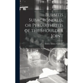 Bursitis Subacronialis, or Periarthritis of the Shoulder Joint