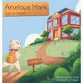 Anxious Mark Goes to School