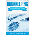 Bookkeeping: The Ultimate Guide to Bookkeeping for Small Business